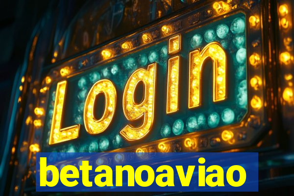 betanoaviao