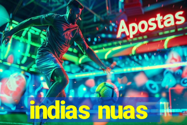 indias nuas