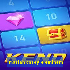 mariah carey e eminem