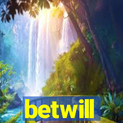 betwill