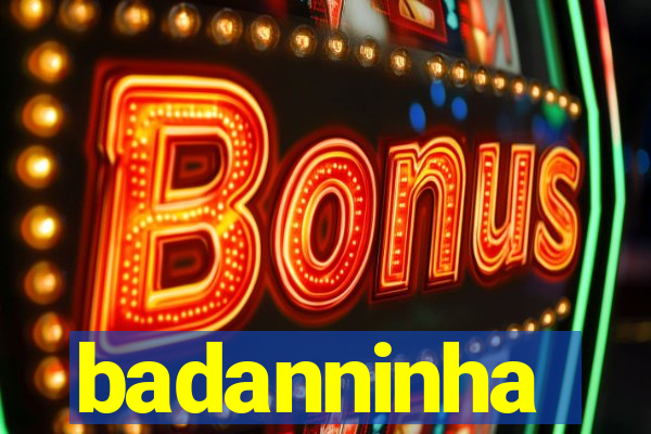 badanninha