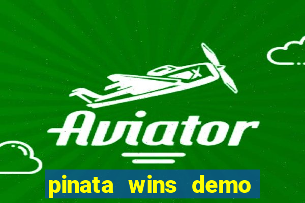 pinata wins demo com funcionalidade