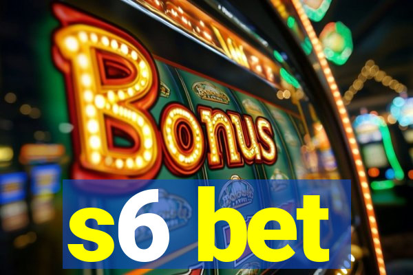 s6 bet