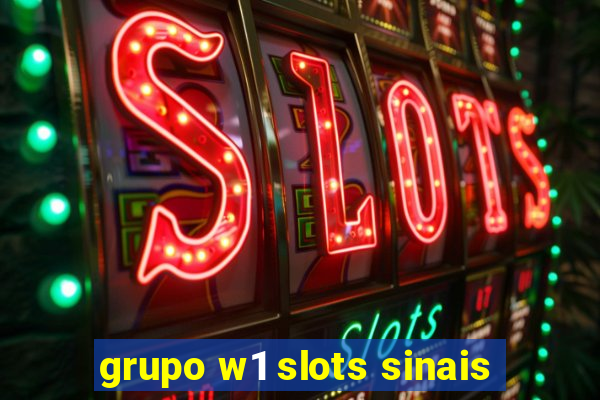 grupo w1 slots sinais