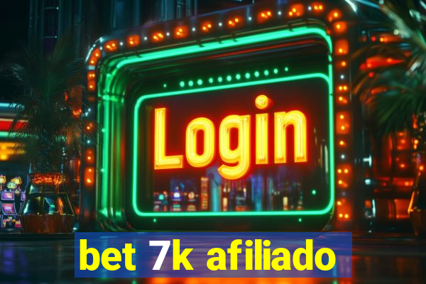 bet 7k afiliado