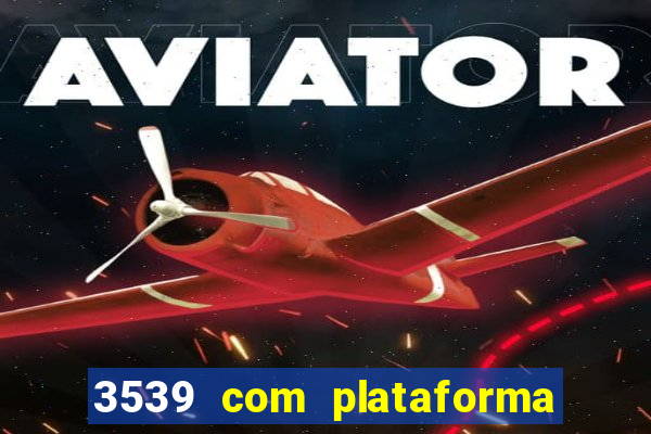 3539 com plataforma de jogos