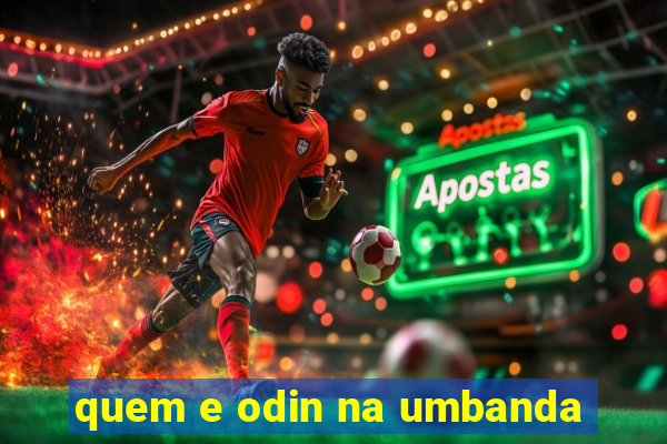 quem e odin na umbanda