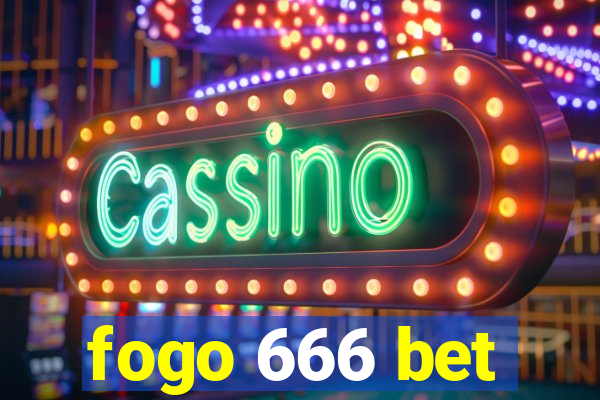 fogo 666 bet