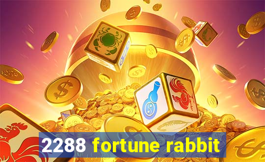 2288 fortune rabbit