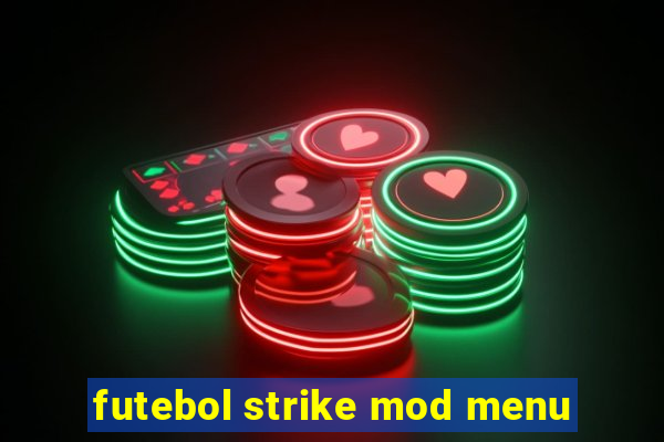 futebol strike mod menu