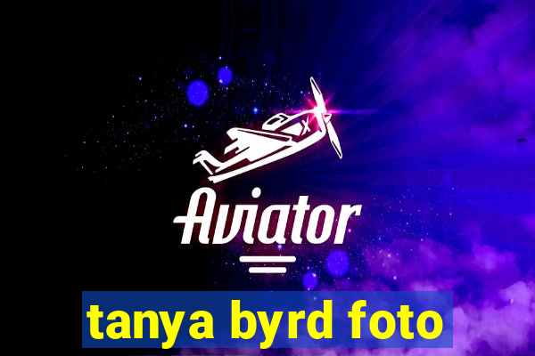 tanya byrd foto