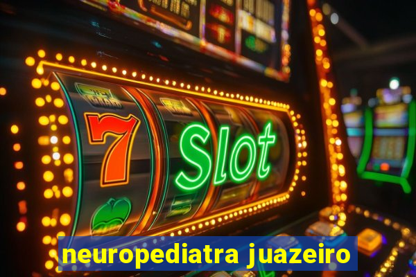neuropediatra juazeiro