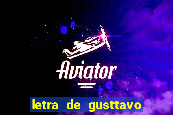 letra de gusttavo lima termina comigo antes