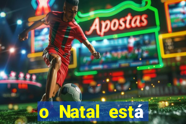 o Natal está chegando mensagem esta chegando o natal mensagem