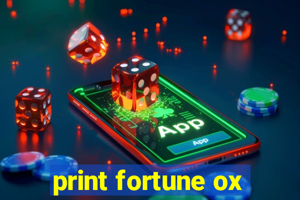 print fortune ox
