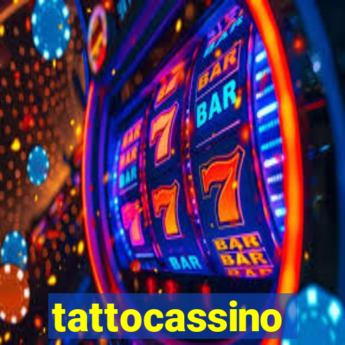 tattocassino