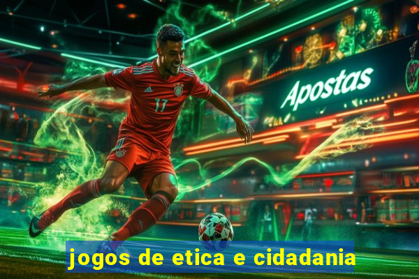 jogos de etica e cidadania