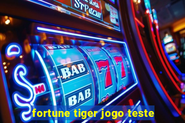 fortune tiger jogo teste