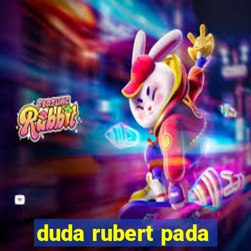 duda rubert pada