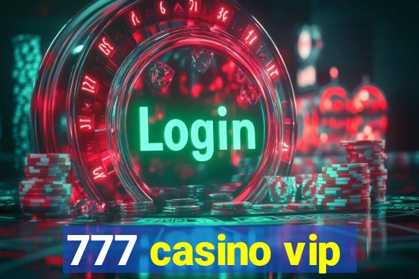 777 casino vip