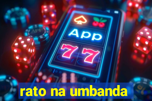 rato na umbanda