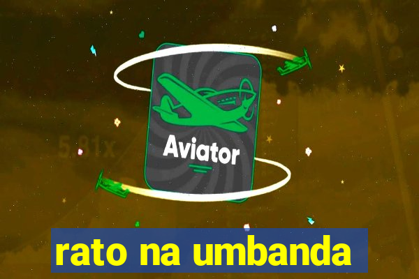rato na umbanda