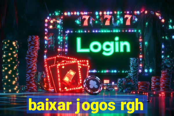 baixar jogos rgh