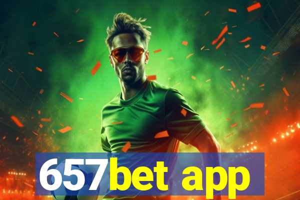 657bet app