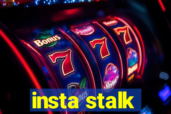 insta stalk