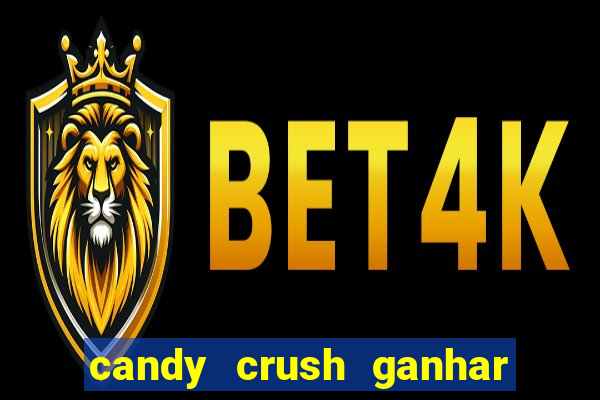 candy crush ganhar dinheiro de verdade