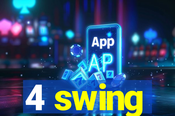 4 swing