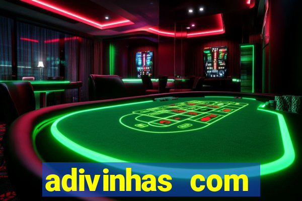 adivinhas com respostas difíceis