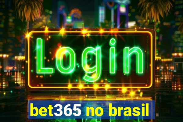 bet365 no brasil