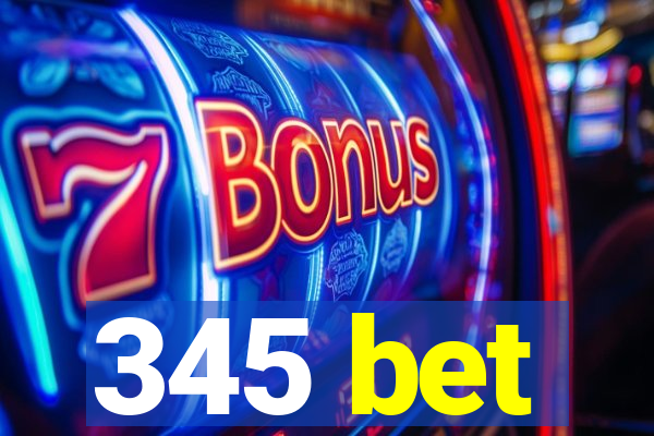 345 bet