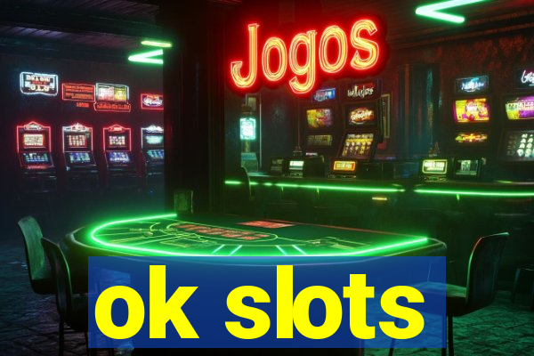 ok slots