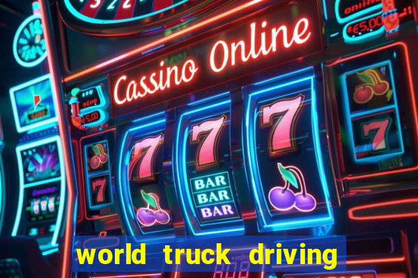 world truck driving simulator dinheiro infinito tudo desbloqueado 1,395