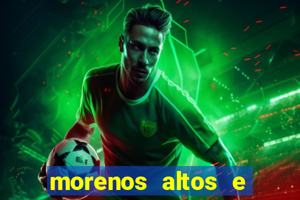 morenos altos e fortes pelados