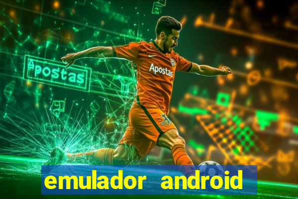 emulador android para pc fraco