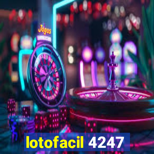 lotofacil 4247
