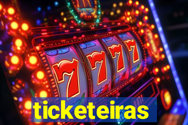 ticketeiras