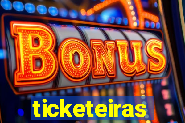 ticketeiras