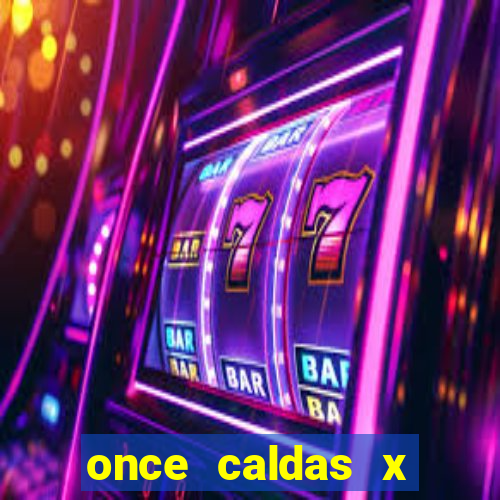 once caldas x tolima palpites