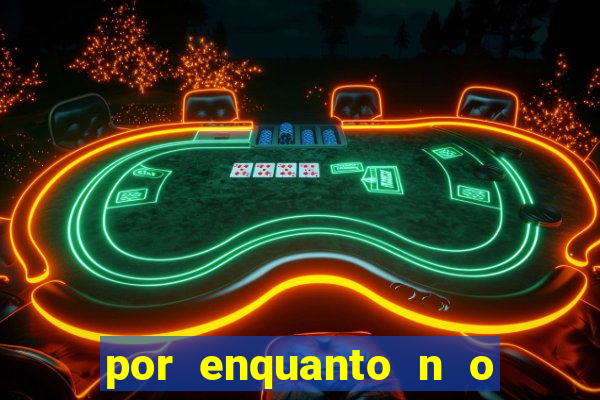 por enquanto n o podemos fazer envios para essa localiza  o