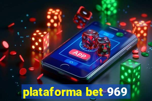 plataforma bet 969