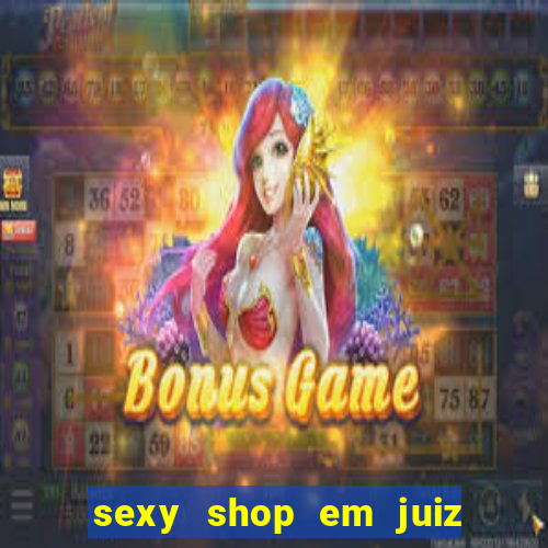 sexy shop em juiz de fora