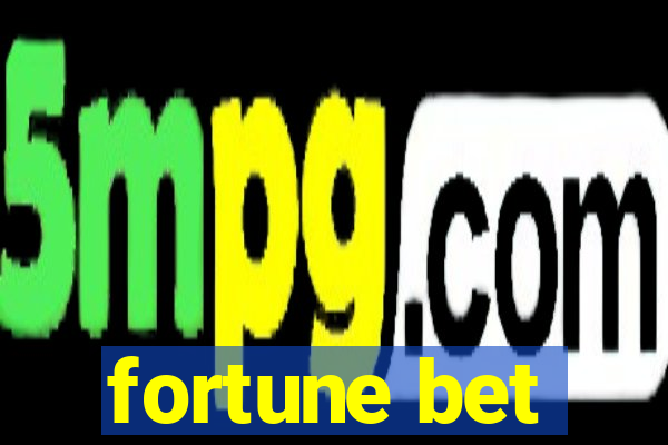fortune bet