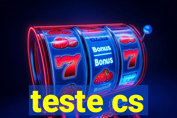 teste cs