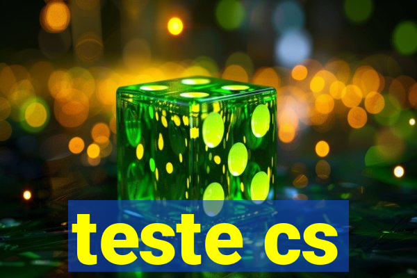 teste cs