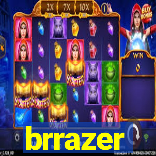 brrazer