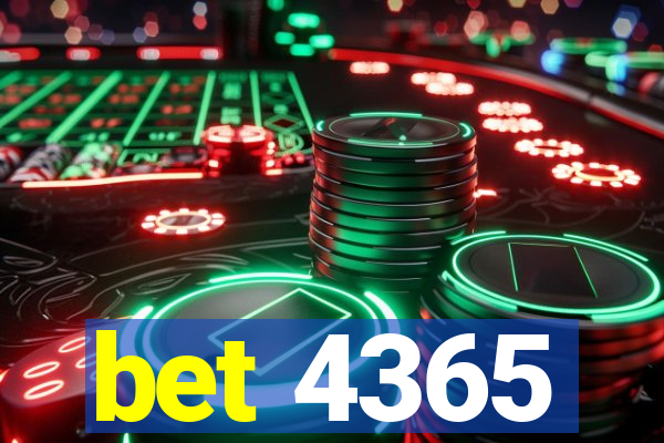 bet 4365